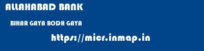 ALLAHABAD BANK  BIHAR GAYA BODH GAYA   micr code